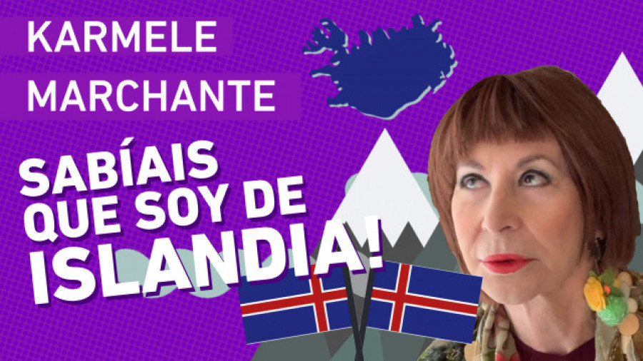 ¿Sabías que Karmele Marchante es de Islandia?