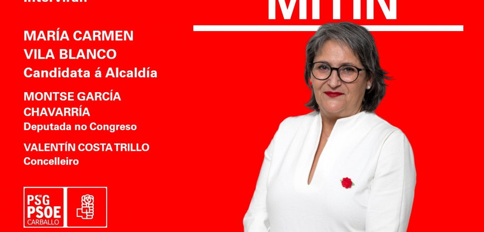 El PSdeG-PSOE carballés celebra el viernes en el Pazo su mitin central