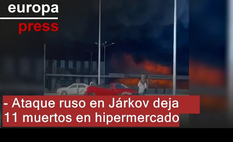 Ucrania eleva a 16 el número de muertos en ataque ruso contra hipermercado en Járkov